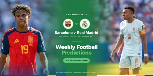 Weekly football predictions for 20 to 25 October 2026, featuring Barcelona v Real Madrid